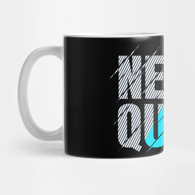 Never Quit Dreaming Inspiration Motivation by Foxxy Merch